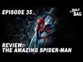 Half in the Bag Episode 35: The Amazing Spider-man