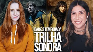 DARK 3: O QUE A TRILHA SONORA TE CONTOU! ft. @foquinhaoficial  | Interpretação