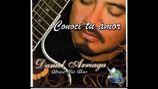 DANIEL ARRIAGA: CONOCI TU AMOR (CANTO ORIGINAL) chords