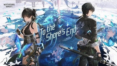 Wuthering Waves | Chapter 1: Jinzhou Rising | Act 8 | To the Shore