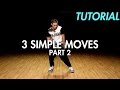 3 Simple Dance Moves for Beginners - Part 2 (Hip Hop Dance Moves Tutorial) | Mihran Kirakosian