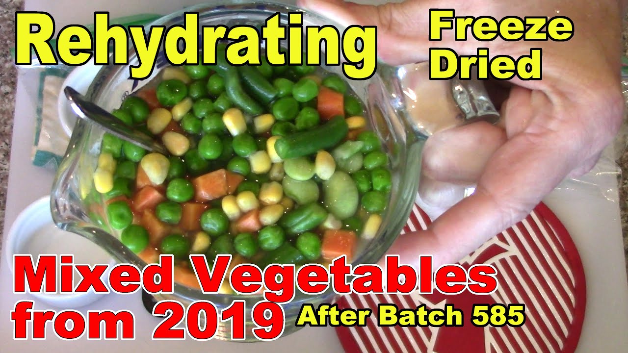 Rehydrating Freeze Dried Mixed Vegetables From 2019 after Batch 585
