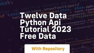 Twelve Data Python Api Tutorial 2023 Free Data