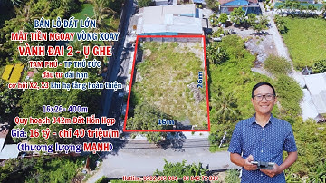 Bán Lô Đất Mặt Tiền Ngay Vòng Xoay Đường Vành Đai 2 Ụ Ghe - Phường Tam Phú - Thành Phố Thủ Đức