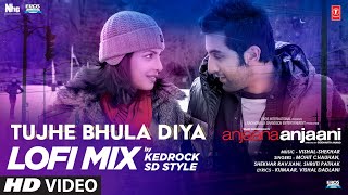 Tujhe Bhula Diya (LoFi Mix) Kedrock & SD Style | Mohit Chauhan, Shekhar R, Shruti P | Bhushan Kumar Resimi