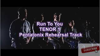 Run To You Pentatonix TENOR 1 Part Only