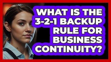 What Is The 3-2-1 Backup Rule For Business Continuity? - SecurityFirstCorp.com