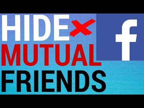 Facebook: How To Hide Mutual Friends