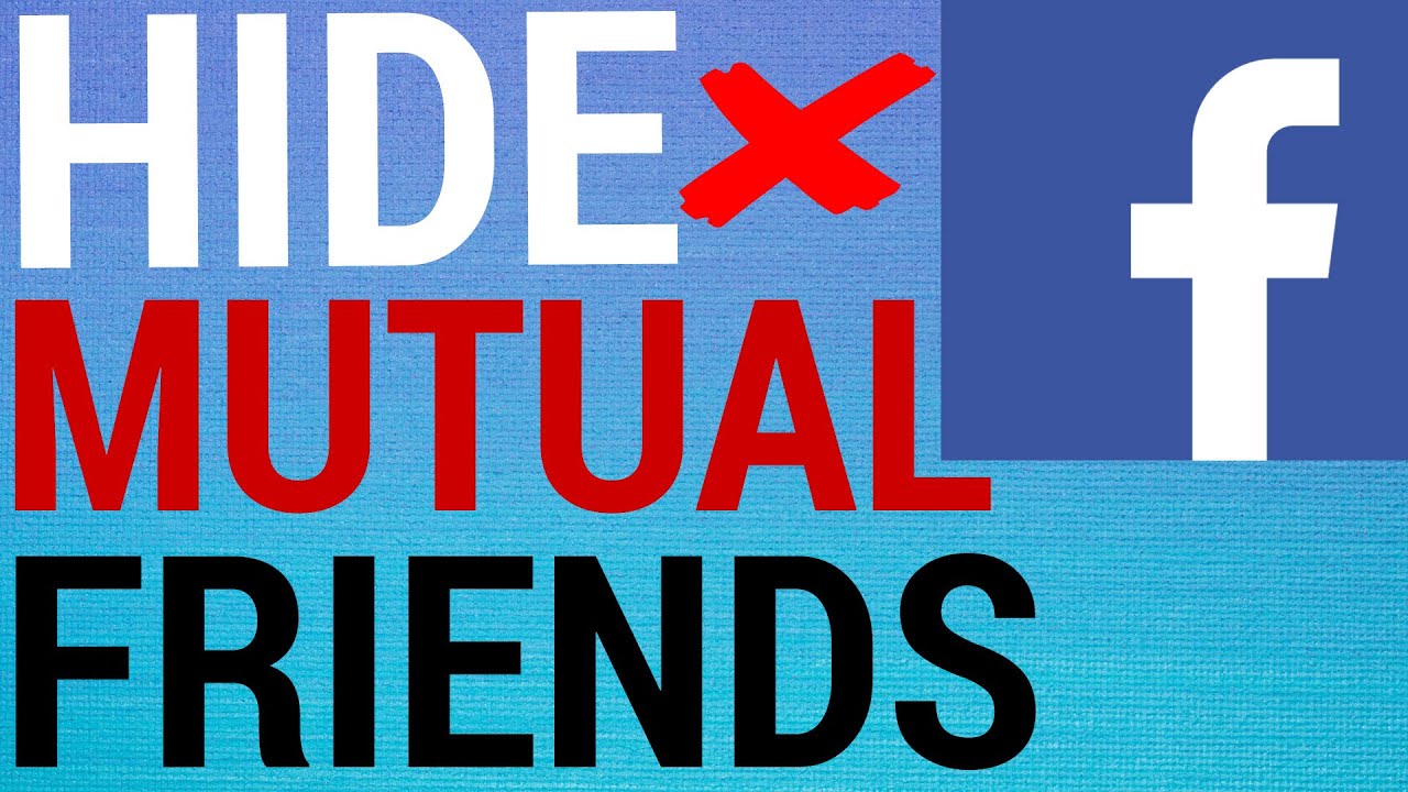 Facebook How To Hide Mutual Friends YouTube