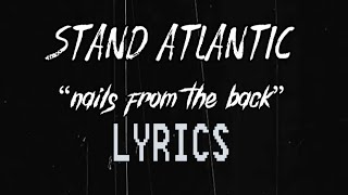Stand Atlantic- Nails From The Back [Lyric Video]
