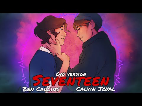 Seventeen -【Gay Cover | ‪@calvinjoyal & Ben Callins】