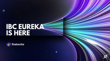IBC Eureka Goes Live: Interoperability Between Ethereum and Cosmos Begins