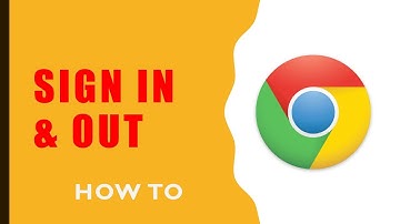 How To: Sign In & Out In Google Chrome