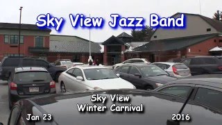 Sky View JazzBand ...Winter Carnival 2016