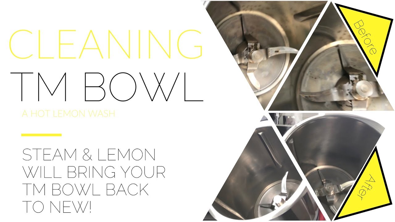  Update  Get your TM Bowl Sparkling clean. A Thermomix Cleaning hack.