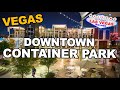 Tour of the downtown container park and a 5 burger las vegas