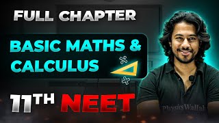 Basic Maths & Calculus FULL CHAPTER | Class 11th Physics | Arjuna NEET