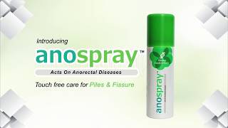 AnoSpray for Piles & Fissure Treatment. Instant relief from Piles & Fissure | Healing Hands Clinic