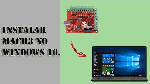 Como utilizar mach3 no Windows 10."How to use mach3 on Windows 10."