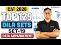 CAT 2026 Top 129 DILR Sets | Set #19 Data Arrangement| Daily DILR Practice Sets