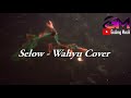 Selow - Wahyu Cover Selow - Wahyu Cover