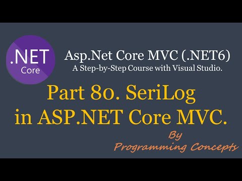 Part 80. Serilog in ASP.NET CORE. | Logging in aspnetcore. | Third Party Logging Provider.