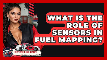 What Is The Role Of Sensors In Fuel Mapping? - Pit Stop Chronicles