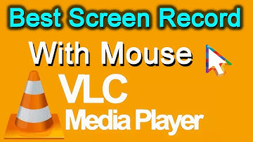 VLC Screen Capture with Audio, VLC Screen Capture, vlc screen recording mouse pointer
