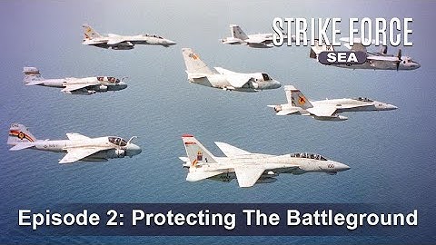 Strike Force - Sea | Episode 2: Protecting the Battleground