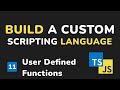 User defined functions  closures  programming language from scratch