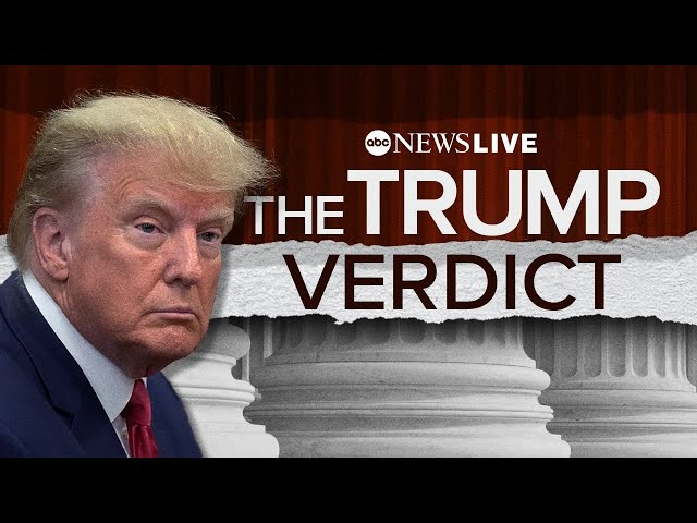 LIVE: Former President Trump found guilty on all 34 counts in hush money trial class=