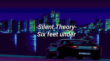 Silent Theory - Six feet under |Sub Español