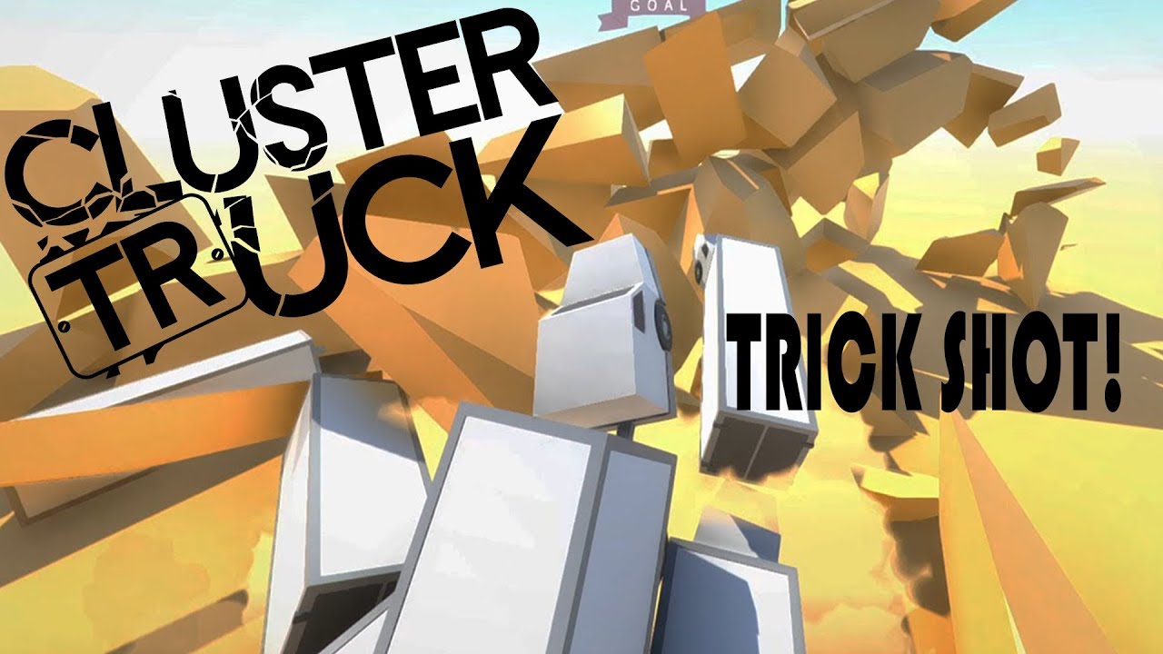 Truck Shot! Clustertruck Level Failed Edition YouTube