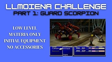 FFVII - LLMOIENA Challenge, Part 1: Guard Scorpion