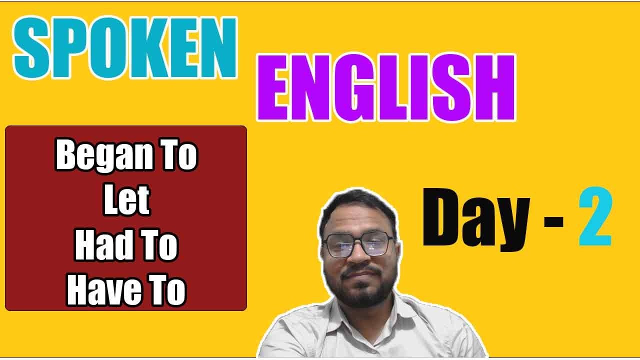 Make Sentences using - Began To , Let , Had to , Have To | English Speaking Course Day 2