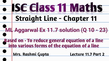 ISC Class 11 Maths | Straight Lines | ml aggarwal class 11 solution isc Ex11.7 (10 - 23)|
