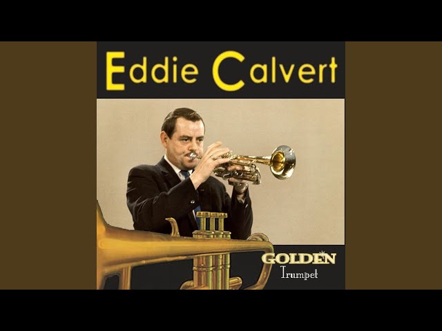 Eddie Calvert - I'm Getting Sentimental Over You