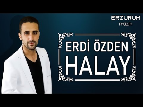 Erdi Özden - Halay (Çık Çıkalım Dağlara Nazlı Yar, Karşıdan Yar Geliyor) | Erzurum Müzik © 2020