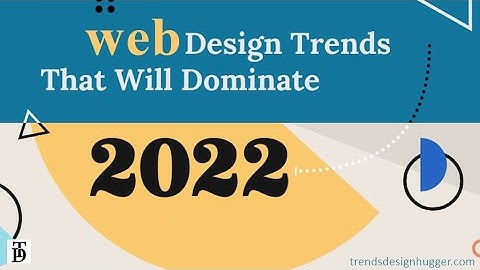 Web Design Trends 2022 | design trends2022 | website-trends | trends graphic | ui ux design