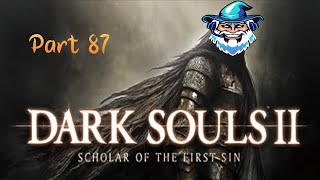 Information Nerok Plays Dark Souls II Scholar of the First Sin (Part 87) Guide