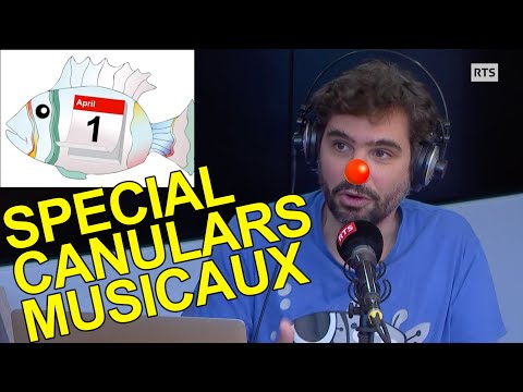 LES MEILLEURS CANULARS MUSICAUX [spécial 1er avril]