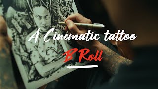 A CINEMATIC TATTOO B ROLL THANKS TO PETER LINDGREN
