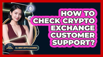 How To Check Crypto Exchange Customer Support?