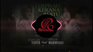 DJ TERPISAH KERANA RESTU - RAMLAN YAHYA FEAT NAZIA MARWIANA ( MUSIC AUDIO)