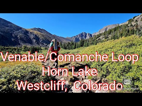 Backpacking Colorado: Venable/Comanche Loop and Horn Lakes.