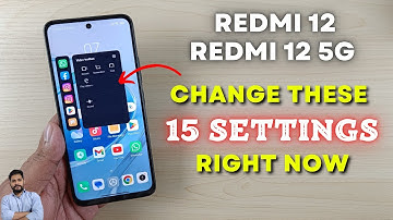 Redmi 12 & Redmi 12 5G : Change These 15 Settings Right Now