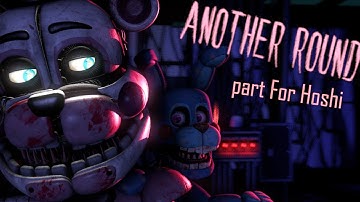 「SFM FNAF」Another Round Collab Part For Hoshi