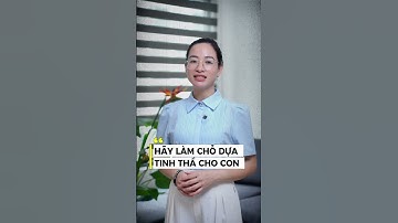 3 lời khuyên dành cho cha mẹ để hiểu con