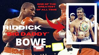 Riddick "BIG DADDY" Bowe (one of the GOATS) |Boxing Breakdowns & reviews!!!