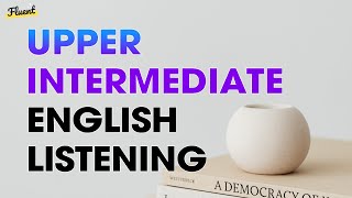 Upper-Intermediate English Listening 320 - What Does He say?